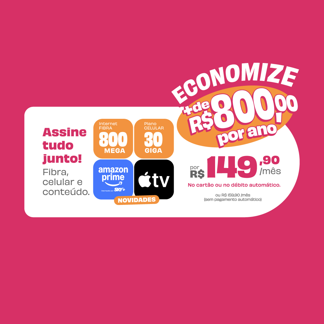 Assine tudo junto: Fibra 800 Mega, Celular 30 GB, Amazon Prime e Apple TV por R$ 149,90/mês